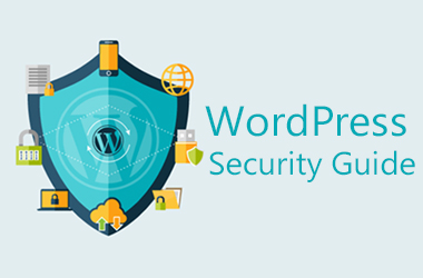 A Comprehensive Guide to WordPress Security Best Practices
