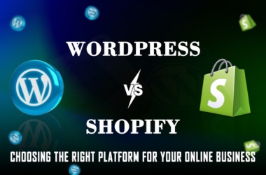Wordpress vs Shopify - Choose the right Platform