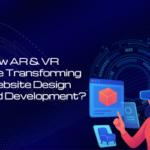 How AR & VR Are Transforming Website Design and Development