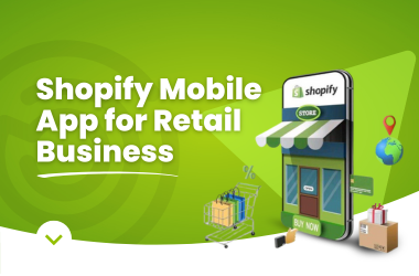 Shopify mobile apps for retail business success