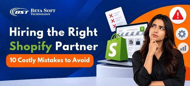 Common Mistakes to Avoid When Hiring a Shopify Development Agency